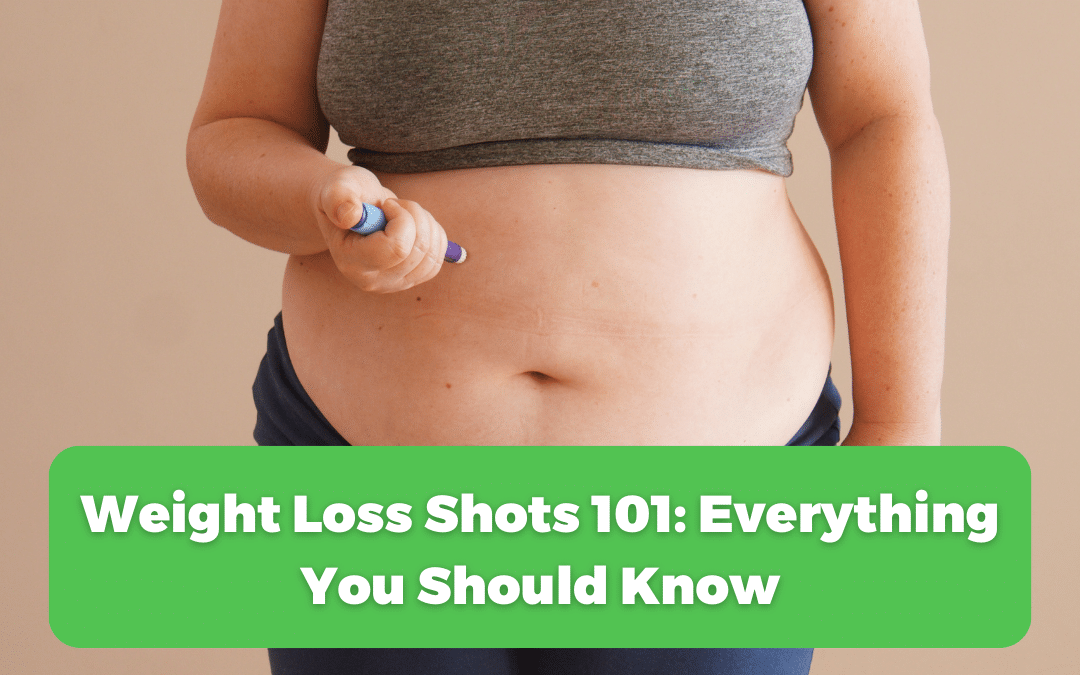 Weight Loss Shots 101: Everything You Need To Know